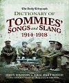 Dictionary of Tommies Songs and Slang 1914-1918