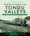 Railways and Industry in the Tondu Valleys. 