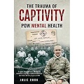 Trauma of Captivity, The - PoW Mental Heath