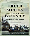 Truth About the Mutiny on HMAV Bounty.