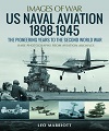US Naval Aviation 1898-1945. IOW.