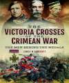 Victoria Crosses of the Crimean War, The.