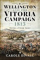 Wellington and the Victoria Campaign 1813
