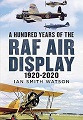 100 Years of the RAF Air Display: 1920-2020