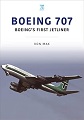 Boeing 707: Boeing's First Jetliner 