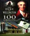 Duke of Wellington in 100 Objects, The