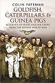 Goldfish, Caterpillars & Guinea Pigs