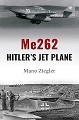 ME 262:Hitler's Jet Plane 
