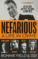 Nefarious: A Life in Crime