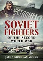 Soviet Fighters of the Second World War
