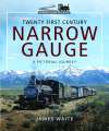 Twenty First Century Narrow Gauge. 
