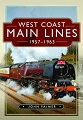 West Coast Main Lines 1957-1963